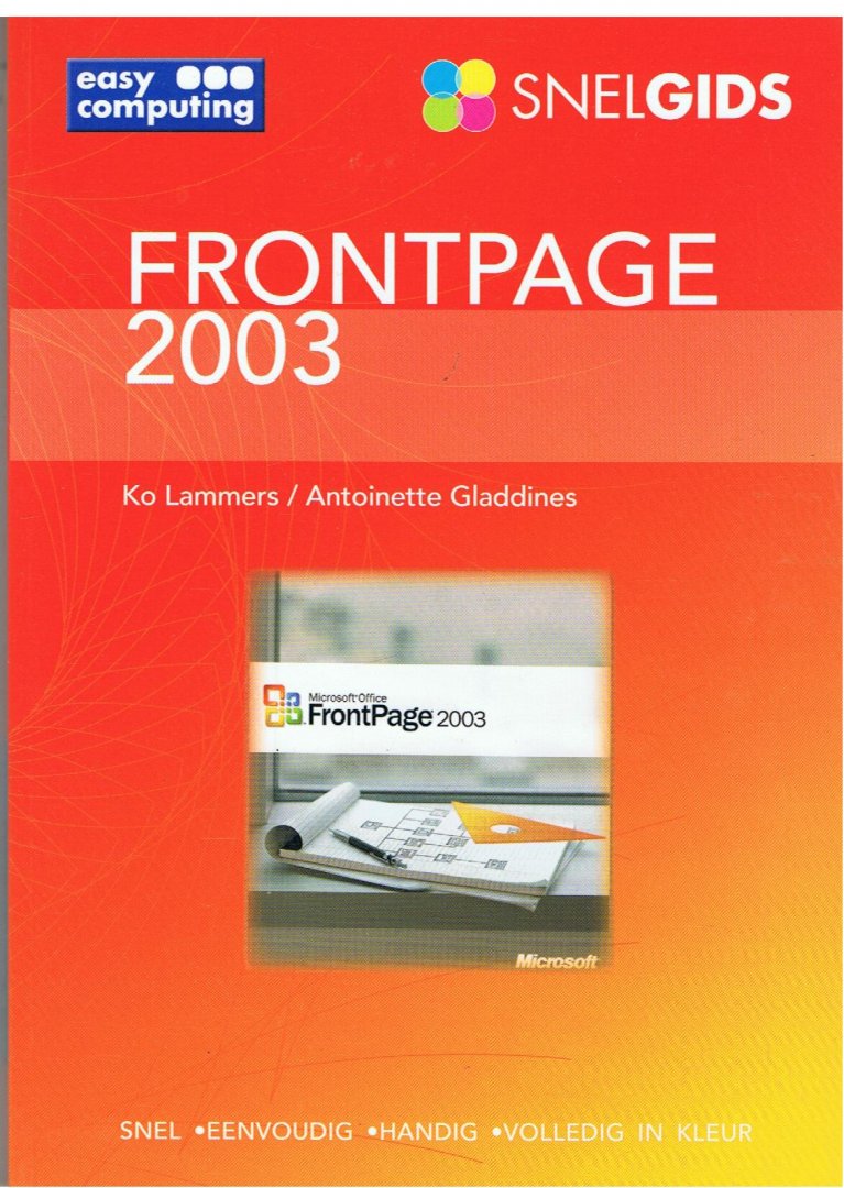 Lammers, Ko / Gladdines, Antoinette - Frontpage 2003 Microsoft Office - Snelgids - snel eenvoudig handig volledig in kleur
