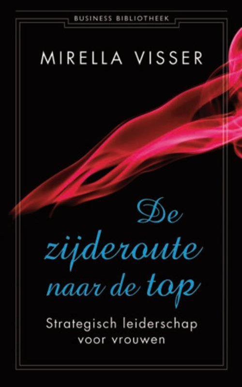 Mirella Visser - De zijderoute naar de top