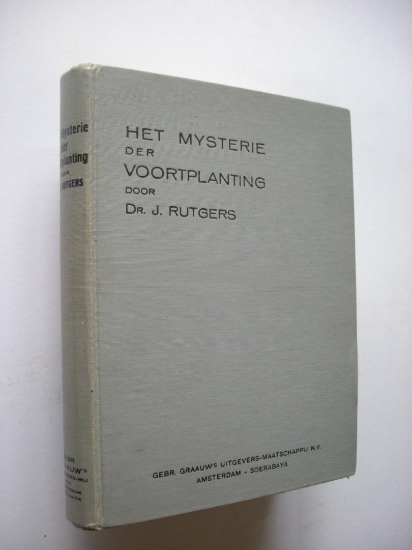 Rutgers, Dr. J. - Het mysterie der voortplanting