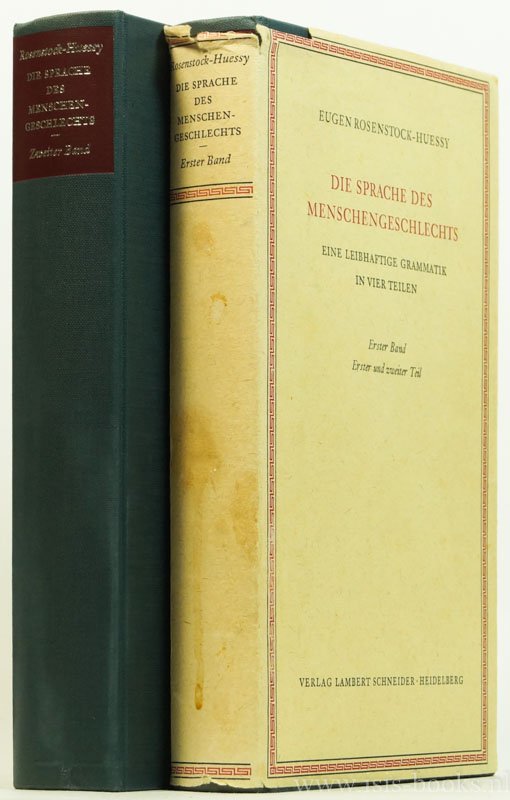 ROSENSTOCK-HUESSY, E. - Die Sprache des Menschengeschlechts. Eine leibhaftige Grammatik in vier Teilen. 4 parts in 2 volumes.