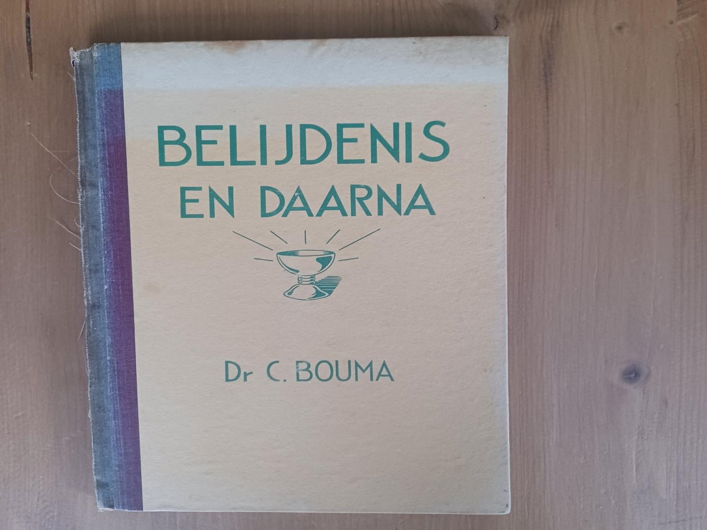 Bouma,dr.C. - Belijdenis en daarna