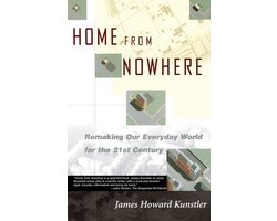 James Howard Kunstler - Home from Nowhere
