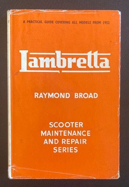 Broad, R. - Lambretta : a practical guide to maintenance and repair