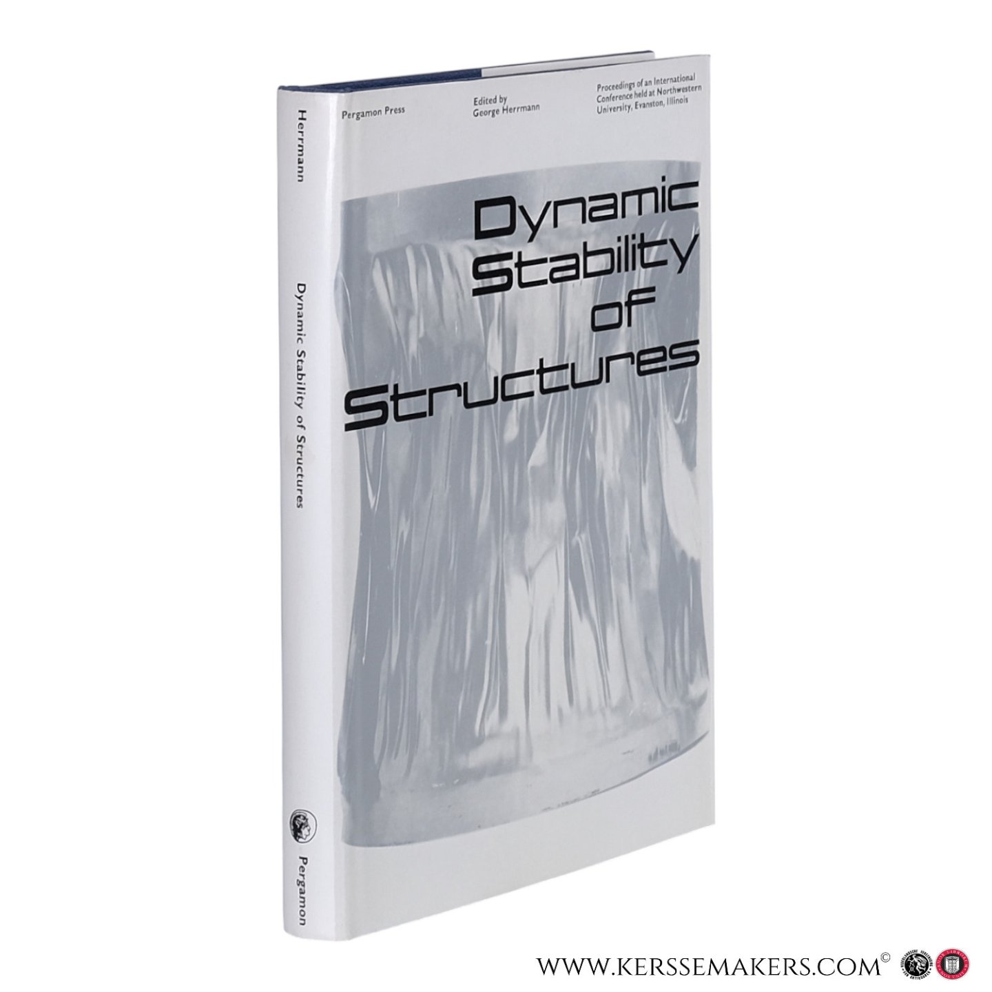 Herrmann, George (ed.) - Dynamic Stability of Structures. Proceedings of an International Conference held at Northwestern University, Evanston, Illinois, October 18–20, 1965.
