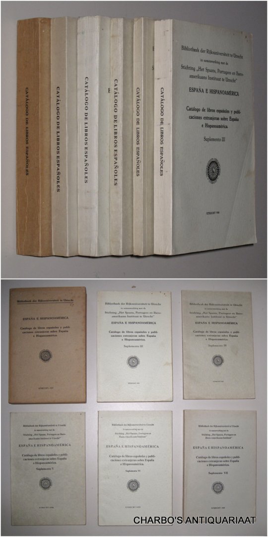 BIBLIOTHEEK DER RIJKSUNIVERSITEIT TE UTRECHT, - España e Hispañoamerica: Catalogo de libros espanoles y publicaciones extranjeras sobre Espana e Hispoamerica.