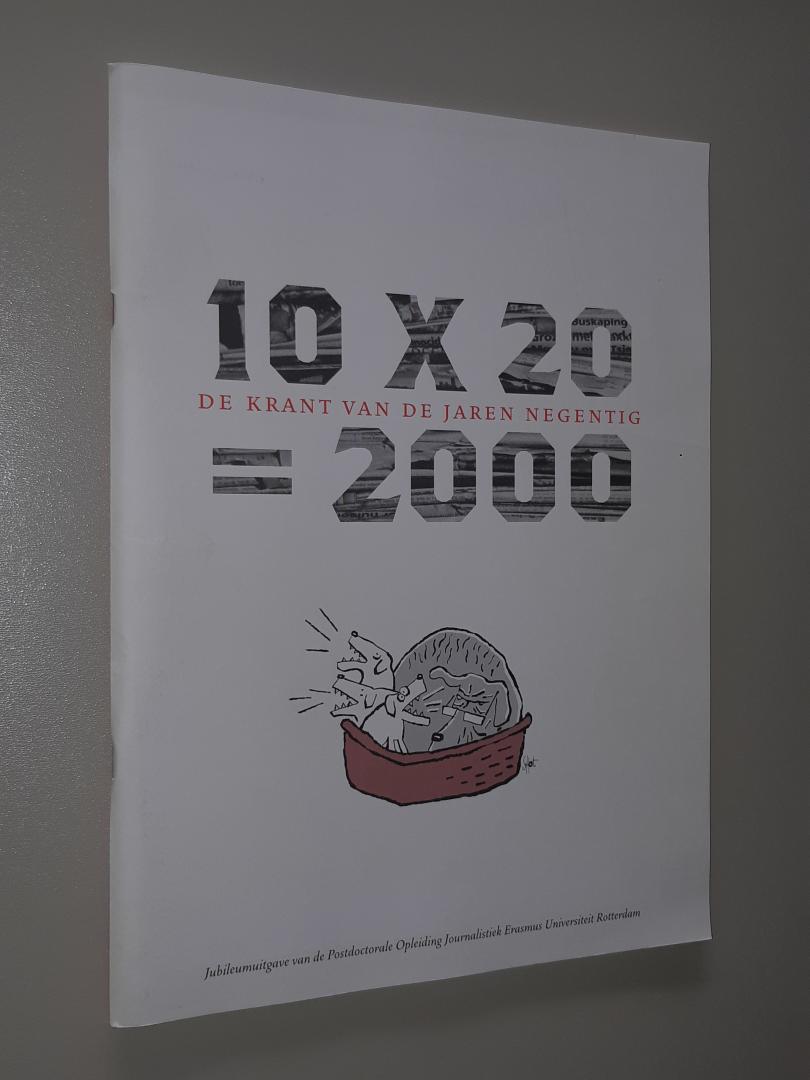 Beunders, H.J.G. - 10 x 20 = 2000. De krant van de jaren negentig