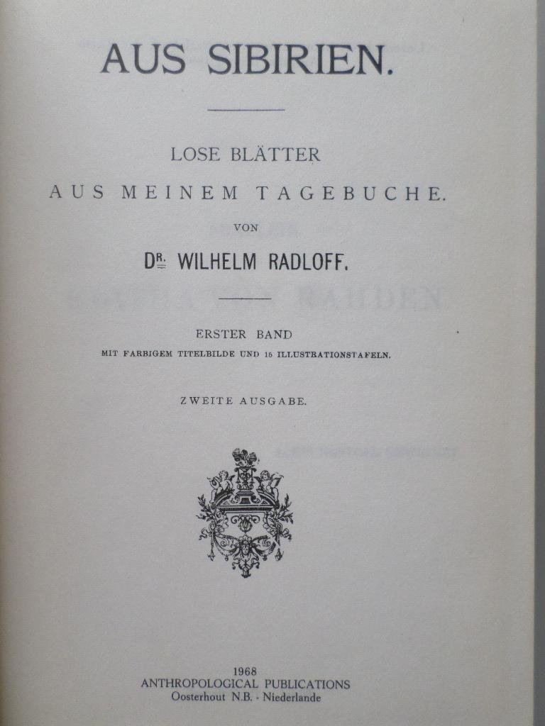 Radloff, Dr. Wilhelm - Aus Sibirien. Lose blätter aus meinem tagenbuche. (2 vols in one binding, as issued.)