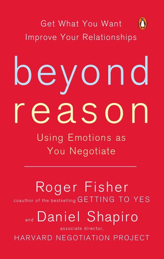 Roger Fisher, Daniel Shapiro - Beyond Reason