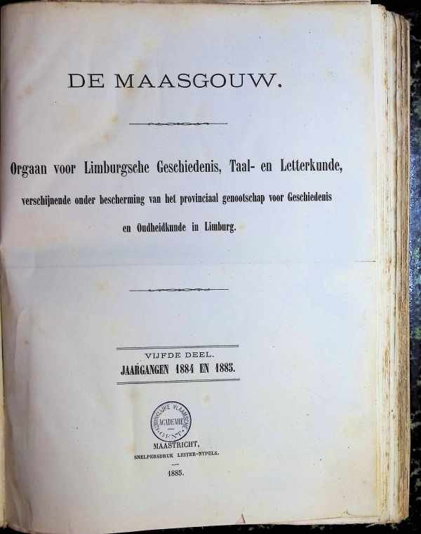 collectief - De Maasgouw  Weekblad voor Limburgsche geschiedenis, taal- en letterkunde 6de en 7de jaargang 1884 en 1885 jaargang  1879
