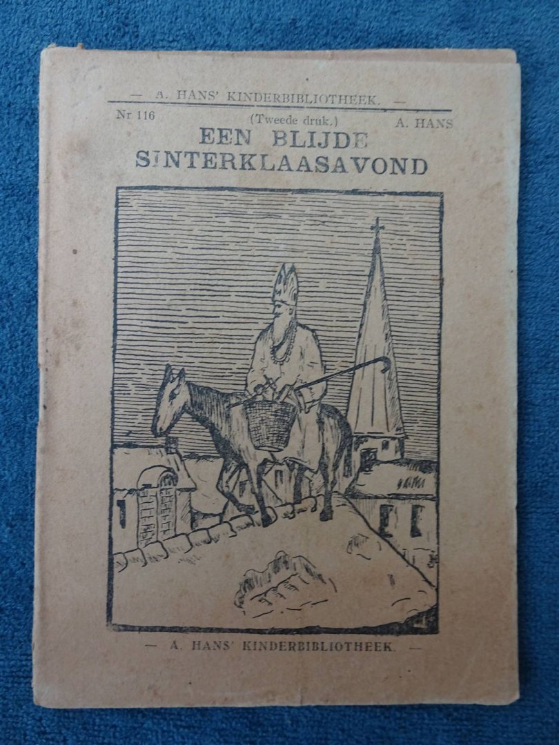 Hans, A.. - Een blijde Sinterklaasavond. A. Hans' Kinderbibliotheek, nr. 116.