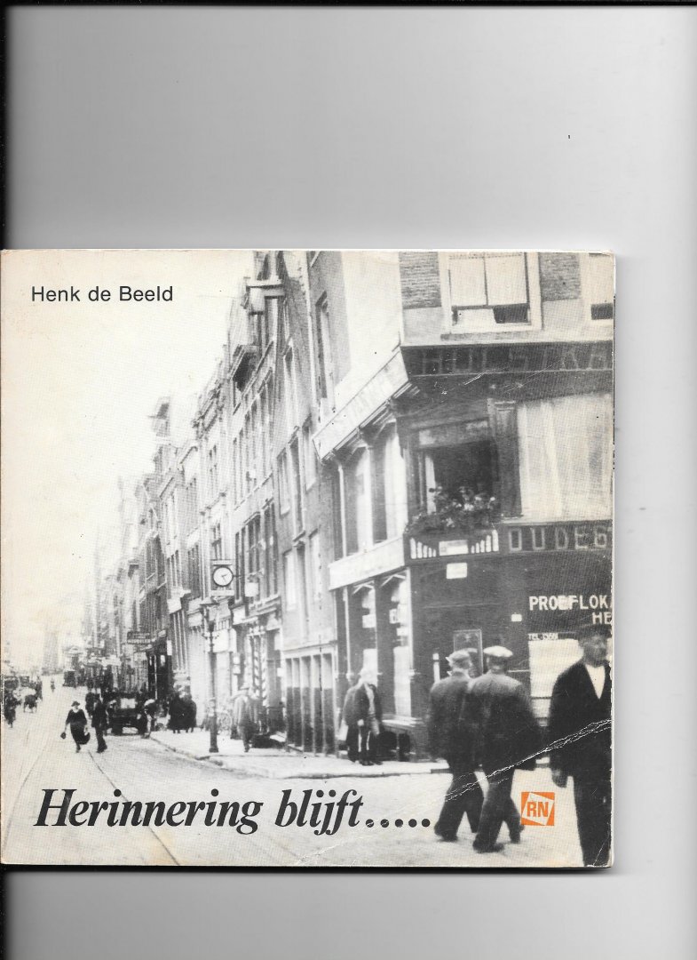 Beeld, Henk de - Herinnering blijft.....