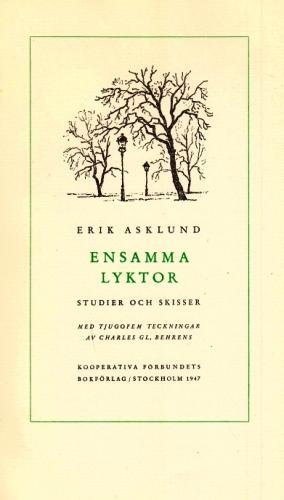 (BEHRENS, Charles Gl.). ASKLUND, Erik - Ensamma lyktor. Studier och skisser. Med tjugofem teckningar av Charles Gl. Behrens.