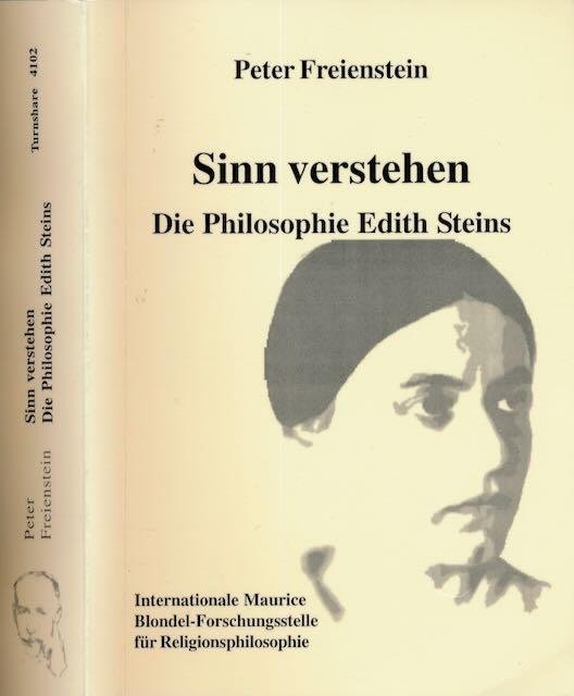 Freienstein, Peter - Sinn Verstehen: Die Philosophie Edith Steins