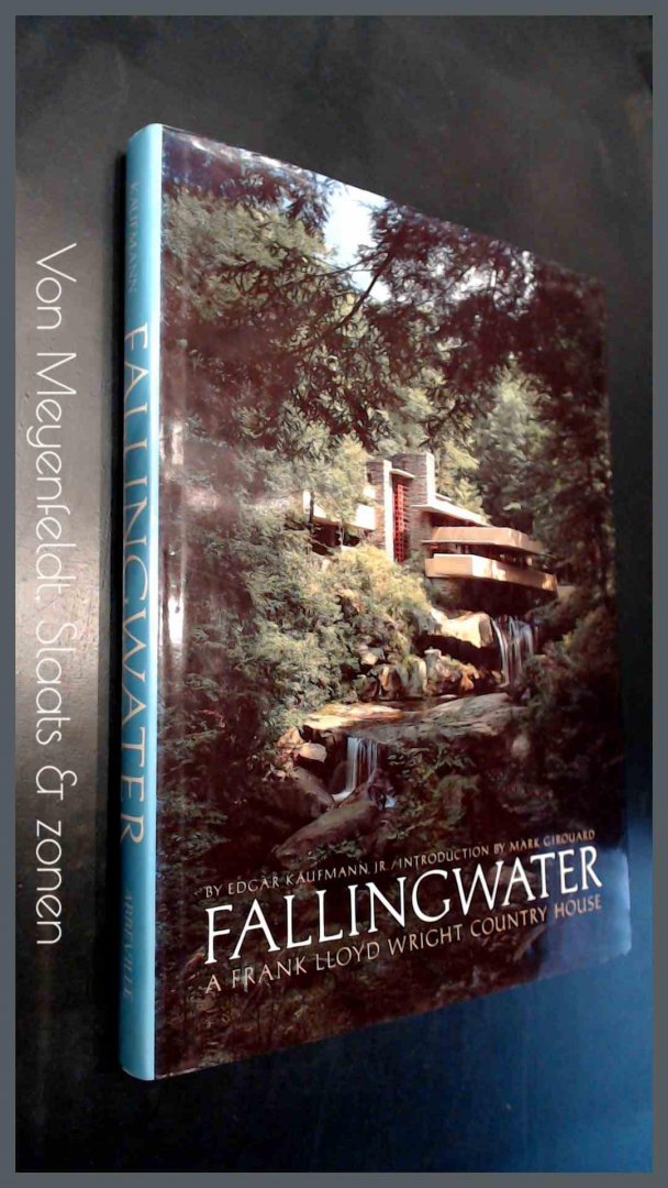 Kaufmann, Edgar - Fallingwater - A Frank Lloyd Wright country house