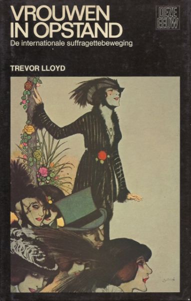 Lloyd, Trevor - Vrouwen in opstand. De internationale suffragettebeweging
