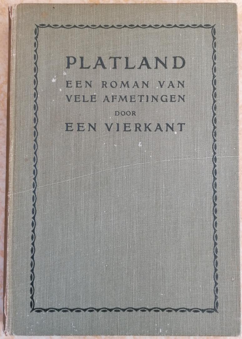 Vierkant, Een (ps. Edwin Abbott Abbott); L.van Zanten (vertaling) - Platland. Een roman van vele afmetingen.