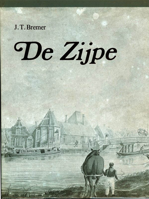 J.T.Bremer in samenwerking met G.A. van den Hul - Geensen - De Zijpe deel II 1813-1920 (deel I ook op voorraad, zie scan 2)
