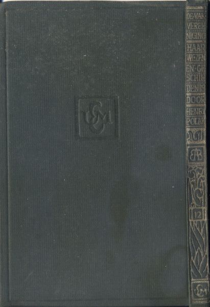 Polak, Henri - De Vakvereeniging. Een beknopte beschouwing van haar wezen en geschiedenis