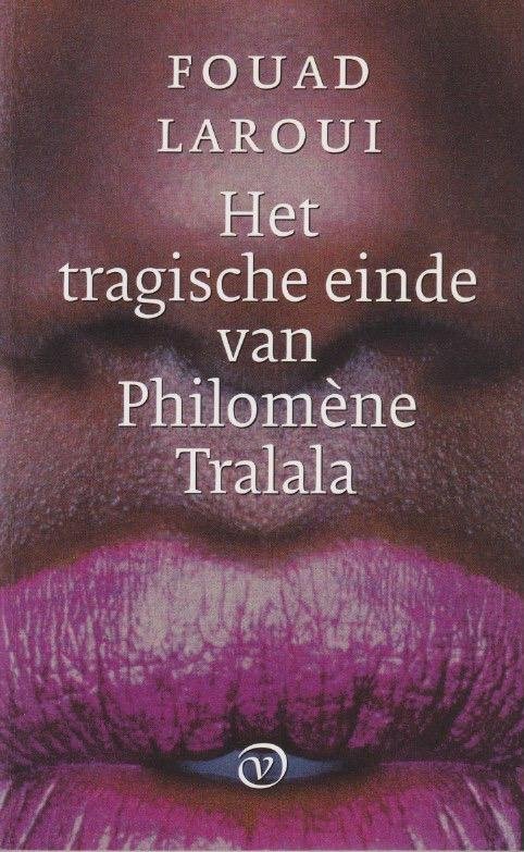 Laroui, Fouad - Het tragische einde van Philomène Tralala