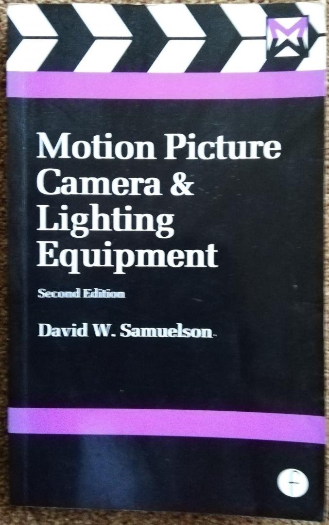 Samuelson, David W. - Motion Picture Camera and Lighting Equipment