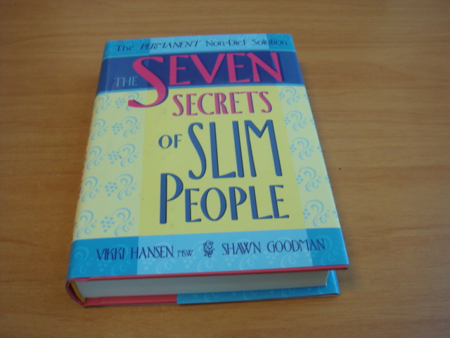 Hansen, Vikki & Shawn Goodman - The seven secrets of slim people - The permanent non-diet Solution