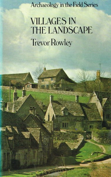 Rowley, T. - Villages in the landscape