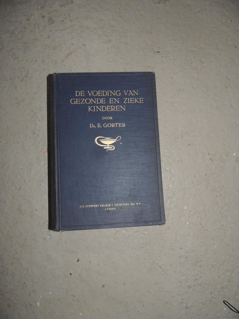Gorter Dr. E. - Kindergeneeskunde. Compleet in 2 delen met De voeding van gezonde en zieke kinderen, zuigelingen