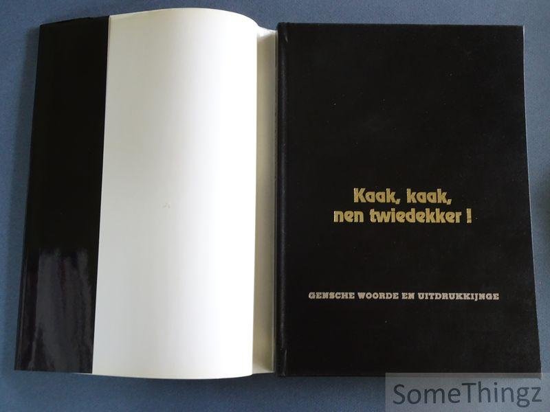Eddy Levis, Gilbert Van Geert (illustr.). - Kaak, kaak, nen twiedekker! Gensche woorde en uitdrukkijnge.