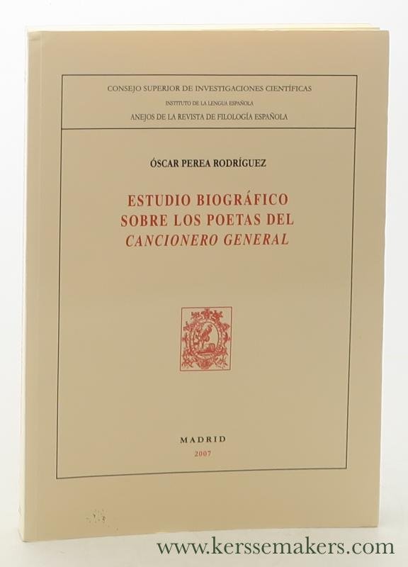 Perea Rodriguez, Oscar. - Estudio biografico sobre los poetas del cancionero general.
