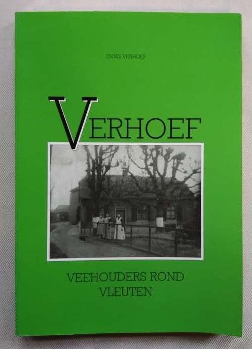 Verhoef, Dennis - Veehouders rond Vleuten