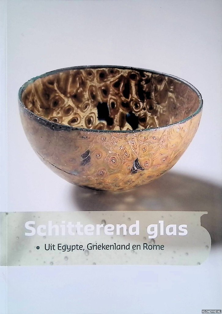 Halbertsma, Ruud - Schitterend glas uit Egypte, Griekenland en Rome