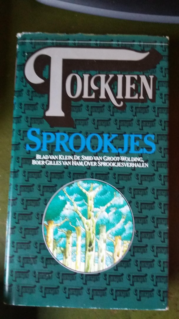 Tolkien, J.R.. - Sprookjes  ( Blad van Klein, de smid van groot-wolding, boer gilles van ham enz