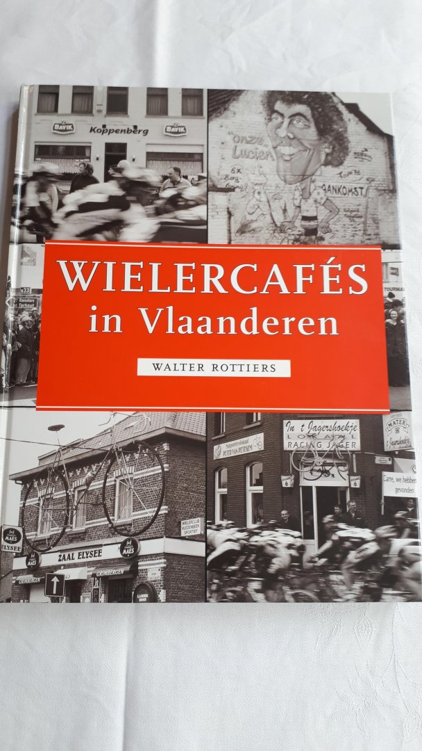 ROTTIERS, Walter - Wielercafés in Vlaanderen