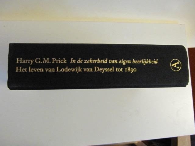Prick, H.G.M. - In de zekerheid van eigen heerlijkheid / het leven van Lodewijk van Deyssel tot 1890