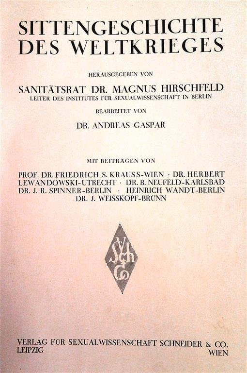 HIRSCHFELD Magnus, GASPAR Andreas, u.v.A. - Sittengeschichte des Weltkrieges (2 Bde)