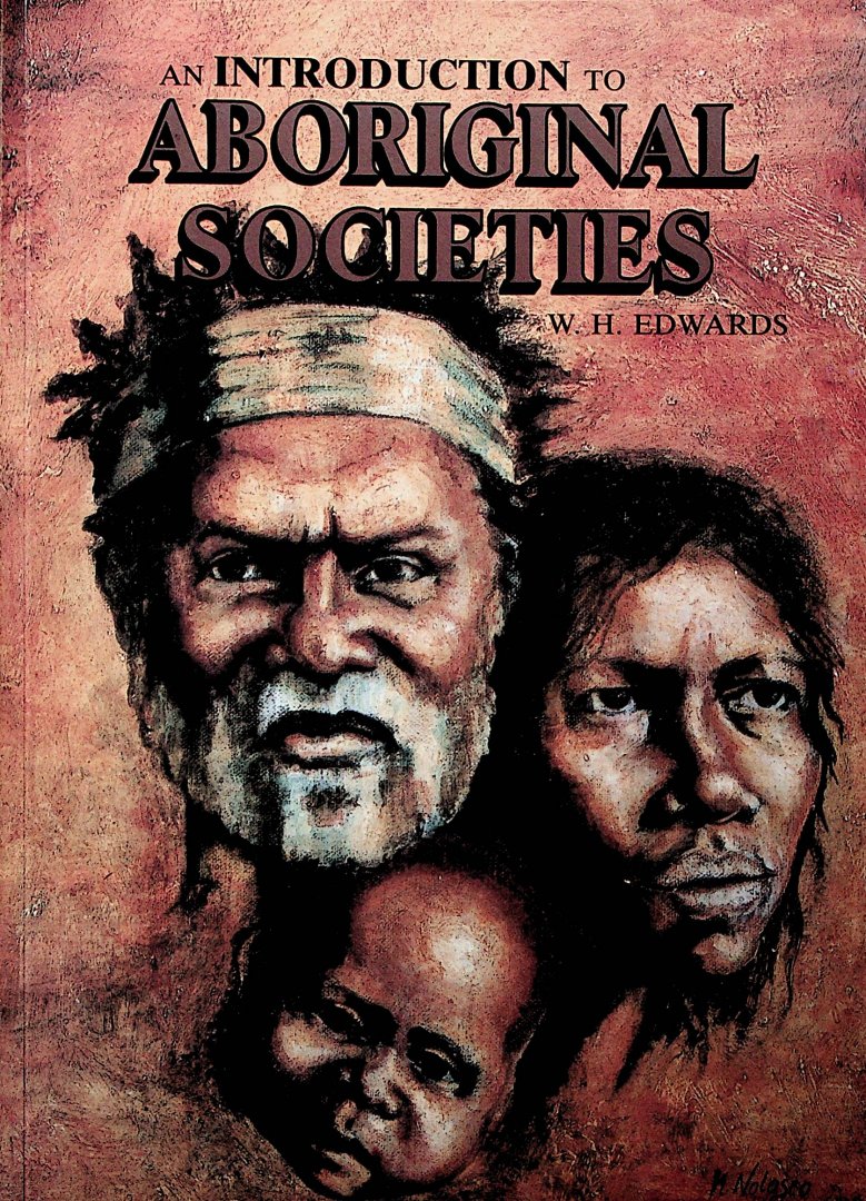 Edwards, W.H. - An Introduction to Aboriginal Societies.