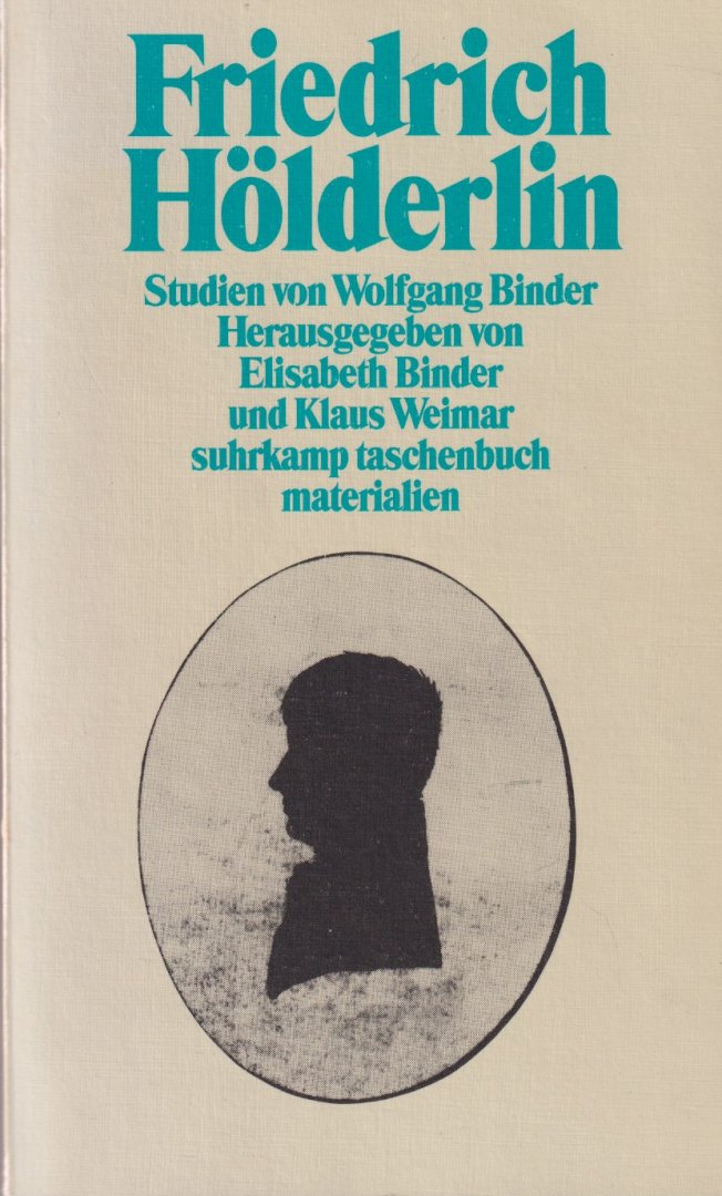 Binder, Wolfgang - Friedrich Hölderlin