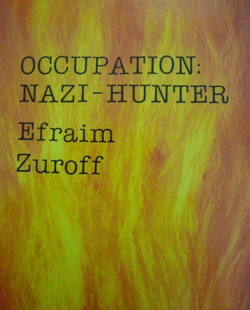 Zuroff, Efraim - Occupation : Nazi-Hunter.