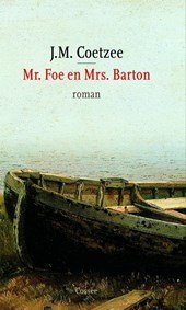 Coetzee, J.M. - Mr. Foe en Mrs. Barton
