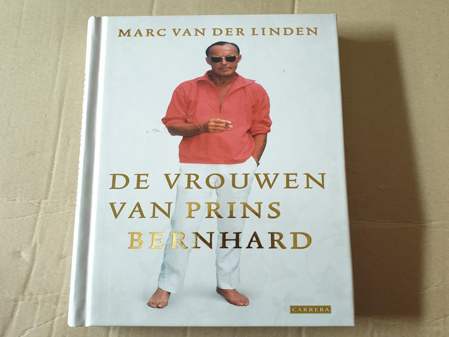 Linden, Marc van der - De vrouwen van Prins Bernhard