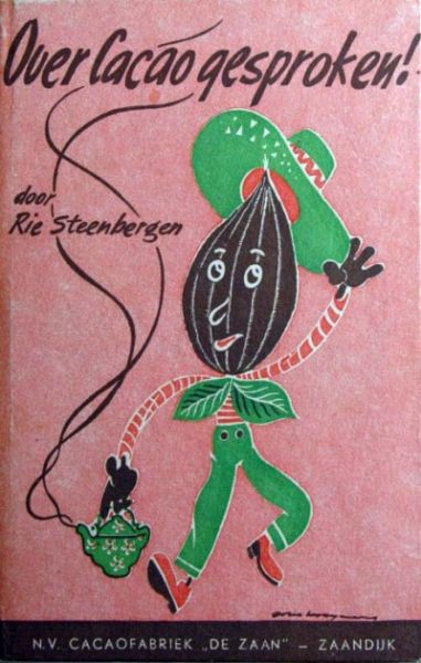 Steenbergen, Rie met illustratieve verzorging van H. Kuiken - Over cacao gesproken .. Cacao de veelzijdige  .. Dranken  .. gebak zonder oven ..  het snoepje  .. Culinaire buitennissigheden