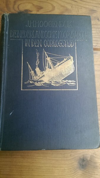 Hoogendijk, J.H. - De Nederlandsche Koopvaardij in den oorlogstijd (1914-1918)