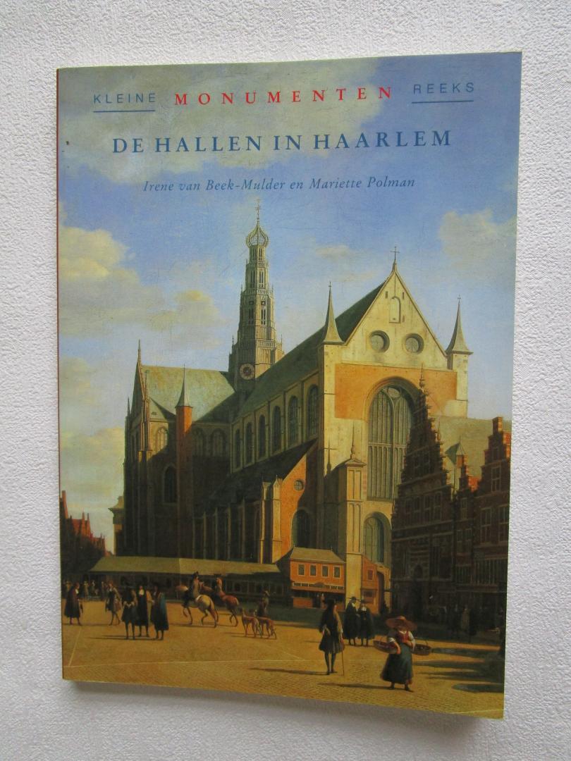 Beek-Mulder, Irene van, en Polman, Mariëtte - De Hallen in Haarlem  - De Vis-, Vlees- en Verweyhal op de Grote Markt in Haarlem -