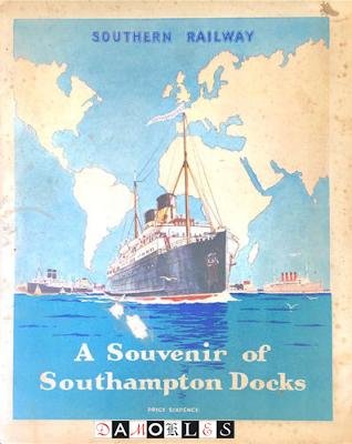 Southern Railway - A Souvenir of Southampton Docks