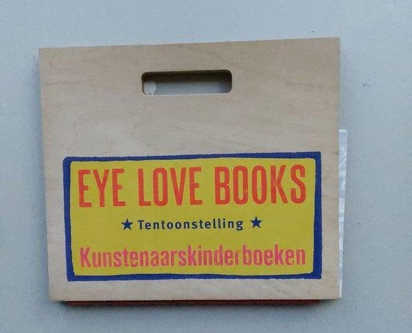Vele - Eye love books , tentoonstelling kunstenaarskinderboeken