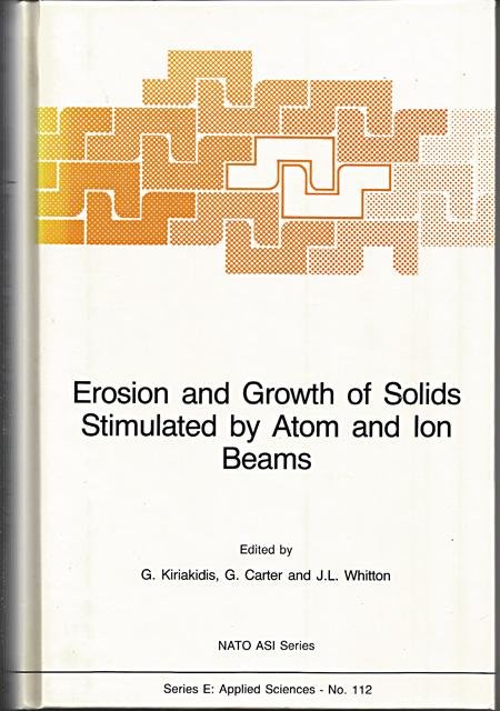 Kiriakidis, G., G. Carter en J.L Whitton - Erosion and Growth of Solids Stimulated by Atom and Ion Beams