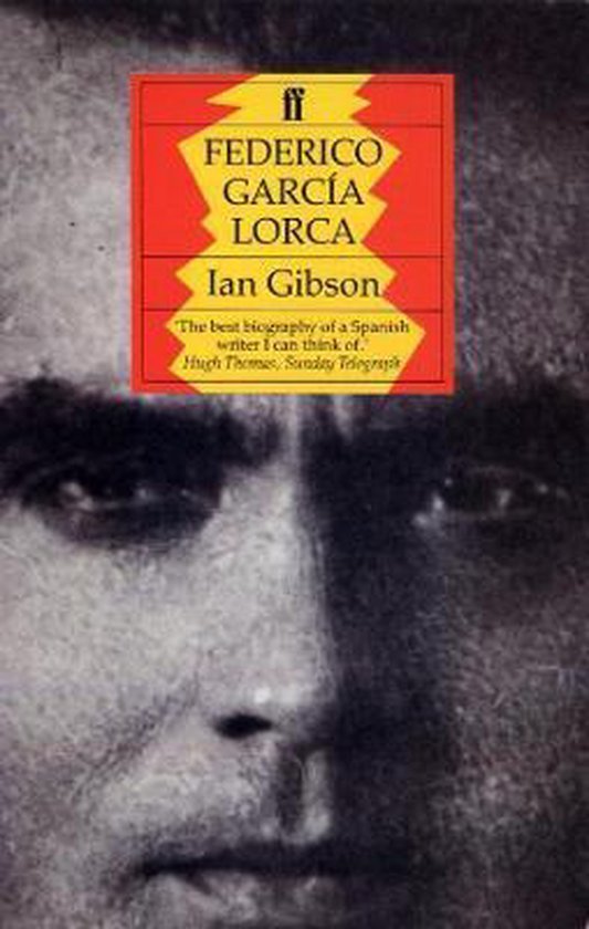 Ian Gibson - Federico Garcia Lorca: A Life