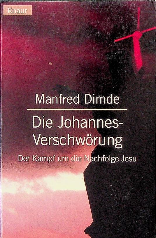 Dimde, Manfred - Die Johannes-Verschwörung. Der Kampf um die Nachfolge Jesu