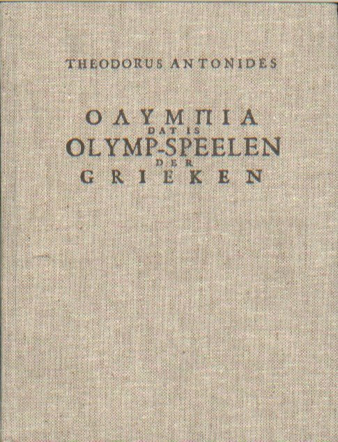 Antonides, Theodorus - Olympia, dat is Olymp-speelen der Grieken.