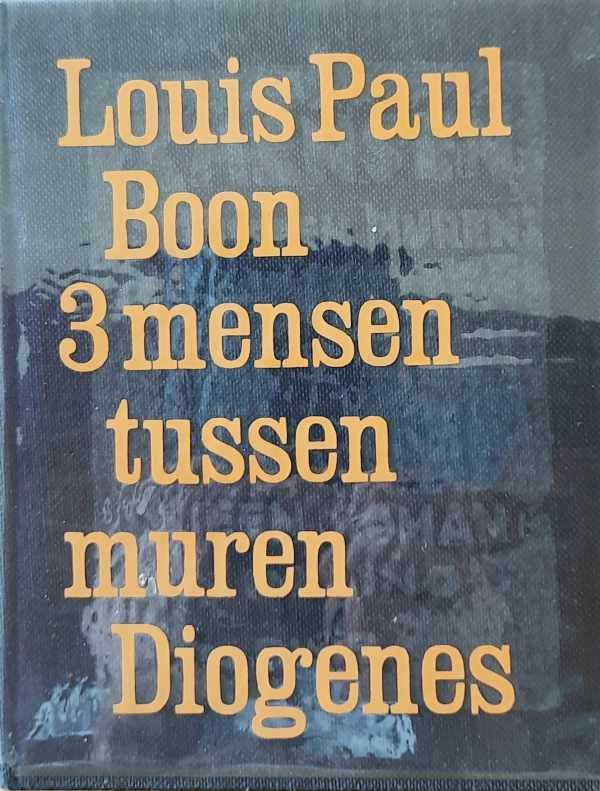 BOON Louis Paul - 3 mensen tussen muren. Diogenes